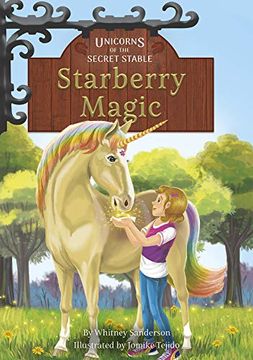 portada Starberry Magic: Book 6 (Unicorns of the Secret Stable) (en Inglés)