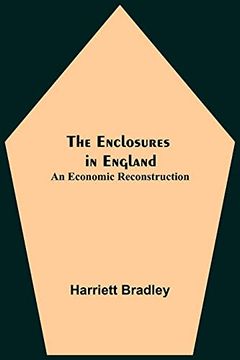 portada The Enclosures in England: An Economic Reconstruction (in English)