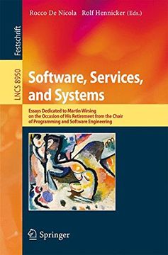 portada Software, Services, and Systems: Essays Dedicated to Martin Wirsing on the Occasion of His Retirement from the Chair of Programming and Software Engineering (Lecture Notes in Computer Science)