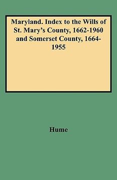 portada maryland. index to the wills of st. mary's county, 1662-1960 and somerset county, 1664-1955