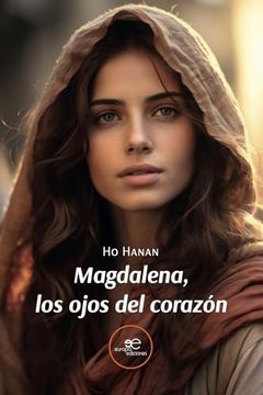portada Magdalena, los Ojos del Corazon