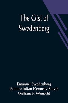 portada The Gist of Swedenborg (en Inglés)