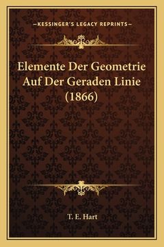 portada Elemente Der Geometrie Auf Der Geraden Linie (1866) (en Alemán)