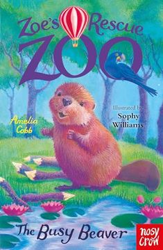 portada Zoe's Rescue Zoo: The Busy Beaver