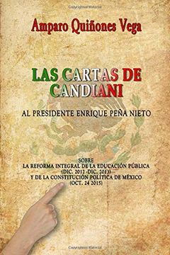 portada Las Cartas de Candiani: Al Presidente Enrique Peña Nieto