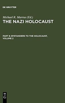 portada Marrus, Michael Robert: The Nazi Holocaust. Part 8: Bystanders to the Holocaust. Volume 2 (in English)