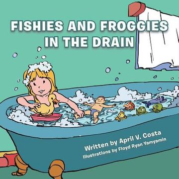portada Fishies and Froggies in the Drain (en Inglés)