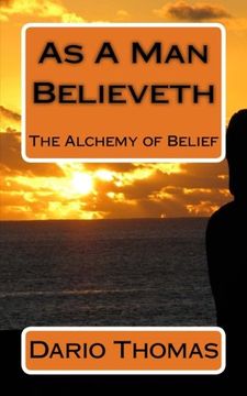 portada As A Man Believeth: The Alchemy of Belief