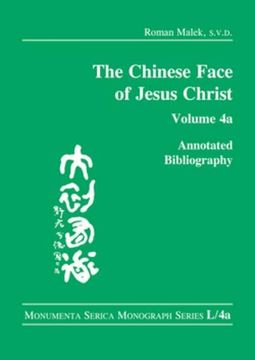 portada The Chinese Face of Jesus Christ: Annotated Bibliography: Volume 4a (in English)