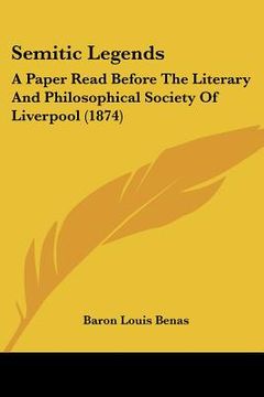 portada semitic legends: a paper read before the literary and philosophical society of liverpool (1874) (en Inglés)
