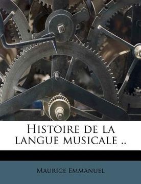 portada Histoire de la langue musicale .. (en Francés)