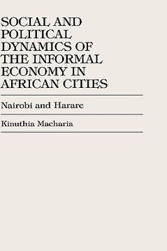 portada social and political dynamics of the informal economy in african cities: nairobi and harare (in English)