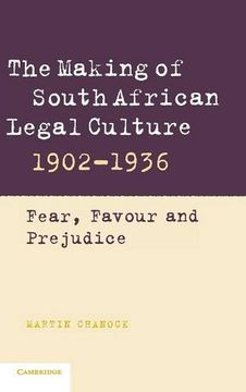 portada The Making of South African Legal Culture 1902-1936: Fear, Favour and Prejudice (in English)