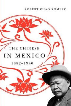 portada The Chinese in Mexico, 1882-1940 Format: Paperback 