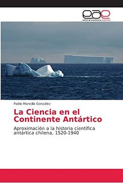 portada La Ciencia en el Continente Antártico