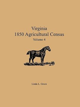 portada virginia 1850 agricultural census, volume 4 (en Inglés)
