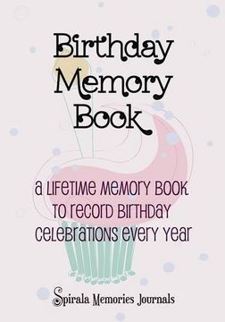 portada Birthday Memory Book: A Lifetime Memory Book To Record Birthday Celebrations Every Year