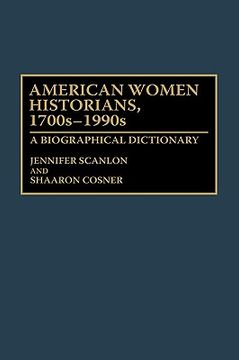 portada american women historians, 1700s-1990s: a biographical dictionary (in English)