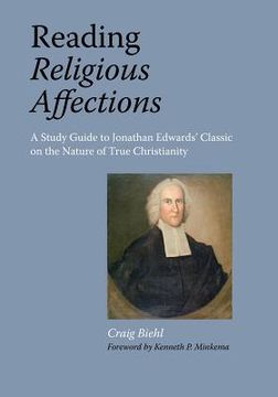 portada reading "religious affections" - a study guide to jonathan edwards' classic (in English)