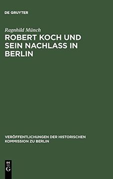 portada Robert Koch und Sein Nachlaß in Berlin (en Alemán)