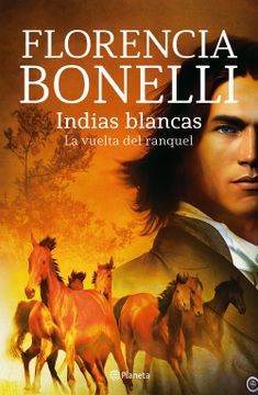 portada Indias Blancas. La Vuelta del Ranquel (in Spanish)