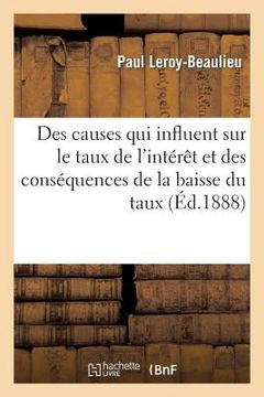 portada Des Causes Qui Influent Sur Le Taux de l'Intérêt Et Des Conséquences de la Baisse Du Taux (en Francés)