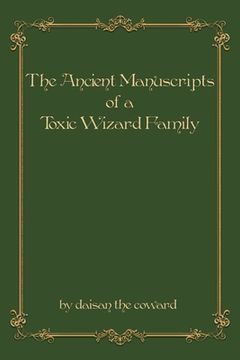 portada The Ancient Manuscripts of a Toxic Wizard Family (en Inglés)