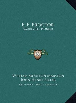 portada f. f. proctor: vaudeville pioneer (en Inglés)