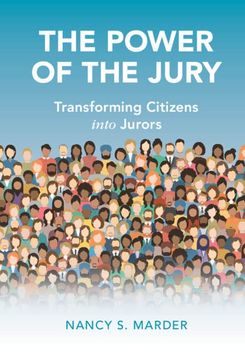 portada The Power of the Jury: Transforming Citizens Into Jurors (Cambridge Studies in law and Society) (in English)