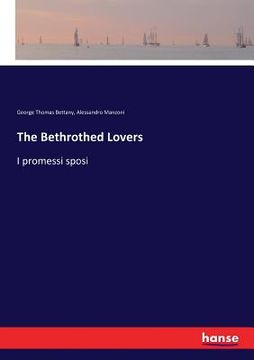portada The Bethrothed Lovers: I promessi sposi (en Inglés)