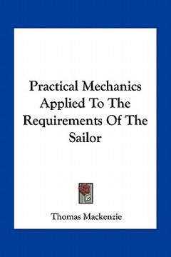 portada practical mechanics applied to the requirements of the sailor (en Inglés)