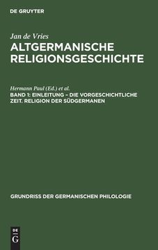 portada Einleitung - die Vorgeschichtliche Zeit. Religion der sã Â¼Dgermanen (Grundriã â der Germanischen Philologie, 12, 1) (German Edition) [Hardcover ] 