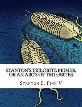 portada Stanton's Trilobite Primer: Or, an Abc's of Trilobites (en Inglés)