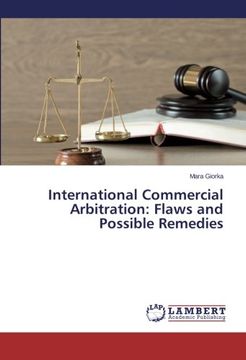 portada International Commercial Arbitration: Flaws and Possible Remedies (en Inglés)