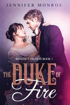 portada The Duke of Fire: Regency Hearts Book 1 (in English)