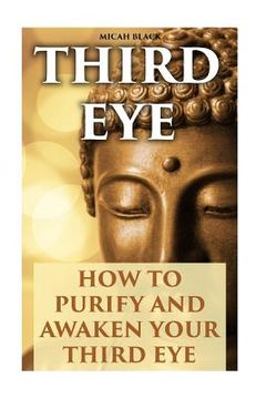 portada Third Eye: How To Purify And Awaken Your Third Eye (en Inglés)