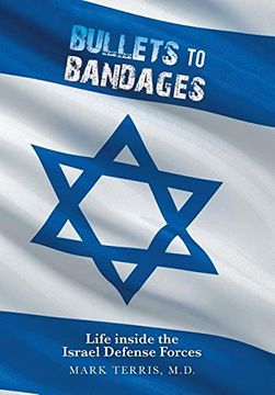 portada Bullets to Bandages: Life Inside the Israel Defense Forces