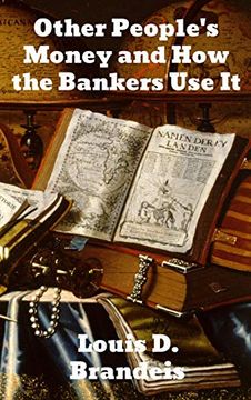 portada Other People's Money and how the Bankers use it 