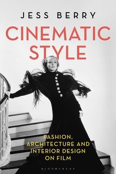 portada Cinematic Style: Fashion, Architecture and Interior Design on Film (in English)