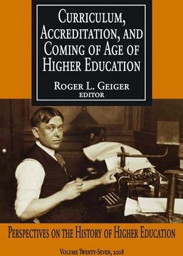 portada Curriculum, Accreditation and Coming of Age of Higher Education: Perspectives on the History of Higher Education (en Inglés)