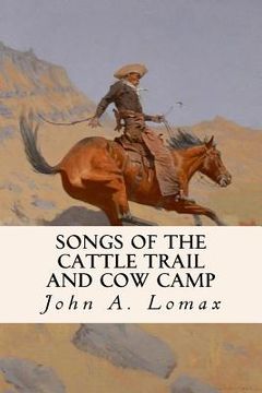 portada Songs of the Cattle Trail and Cow Camp (en Inglés)
