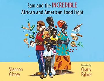 portada Sam and the Incredible African and American Food Fight (en Inglés)