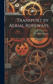 portada Transport by Aerial Ropeways (en Inglés)