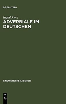 portada Adverbiale im Deutschen: Ein Vorschlag zu Ihrer Klassifikation und Unifikationsbasierten Reprèasentation (en Alemán)
