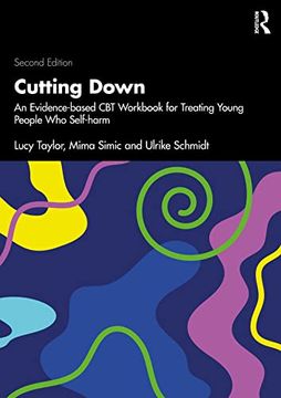portada Cutting Down: An Evidence-Based cbt Workbook for Treating Young People who Self-Harm