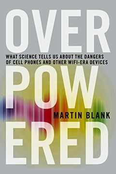 portada Overpowered: The Dangers of Electromagnetic Radiation (Emf) and What you can do About it (en Inglés)