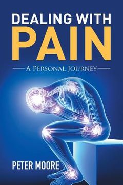 portada Dealing with Pain: A Personal Journey (en Inglés)