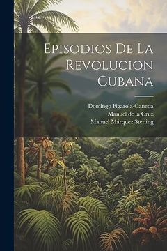 portada Episodios de la Revolucion Cubana (in Spanish)