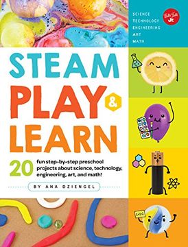 portada Steam Play & Learn: 20 fun Step-By-Step Preschool Projects About Science, Technology, Engineering, Art, and Math! (en Inglés)