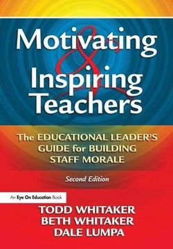 portada Motivating & Inspiring Teachers: The Educational Leader's Guide for Building Staff Morale